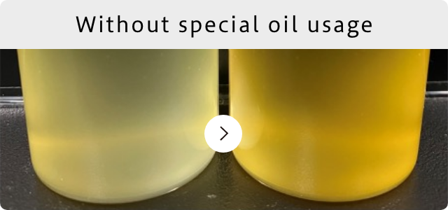 With special oil usage