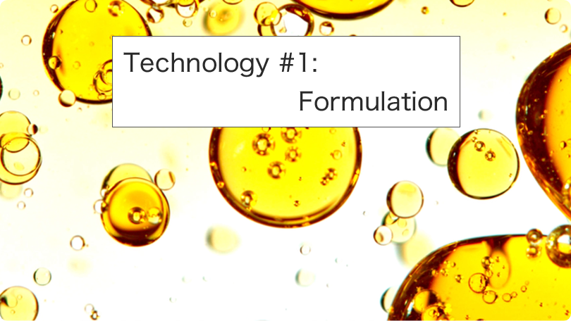 Technology #1: Formulation