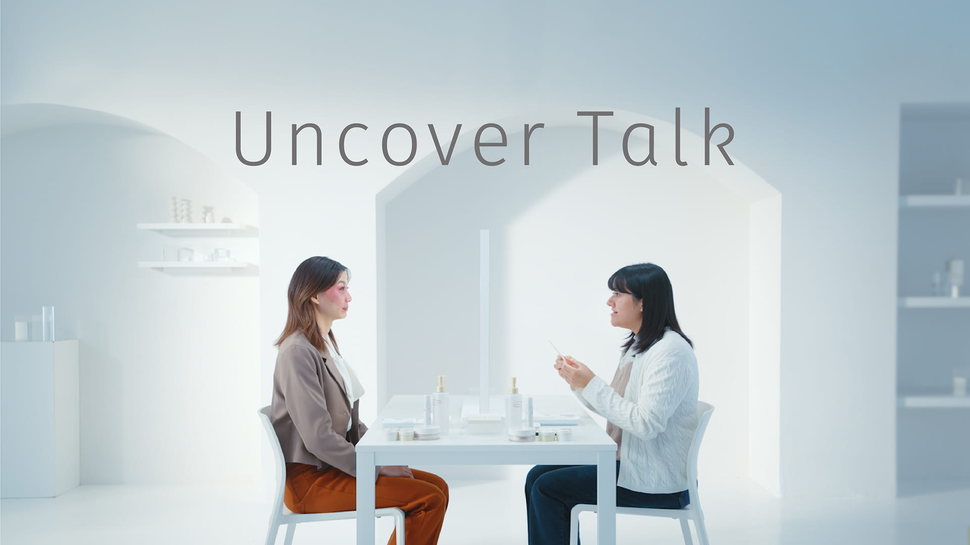 ““Uncover Talk” Digest Version (4min 5sec).“Uncover Talk,” created for our 70th anniversary, features conversations with people who live with deep skin concerns.
