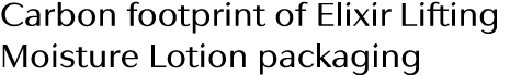 Carbon footprint of Elixir Lifting Moisture Lotion packaging