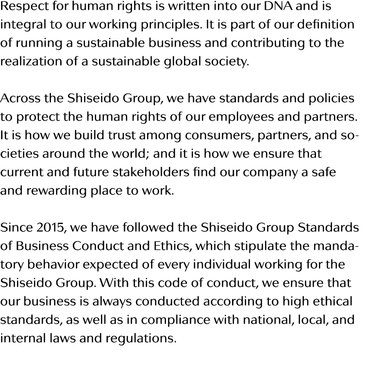 Respect for human rights is written into our DNA and is integral to our working principles  It is part of our definit   