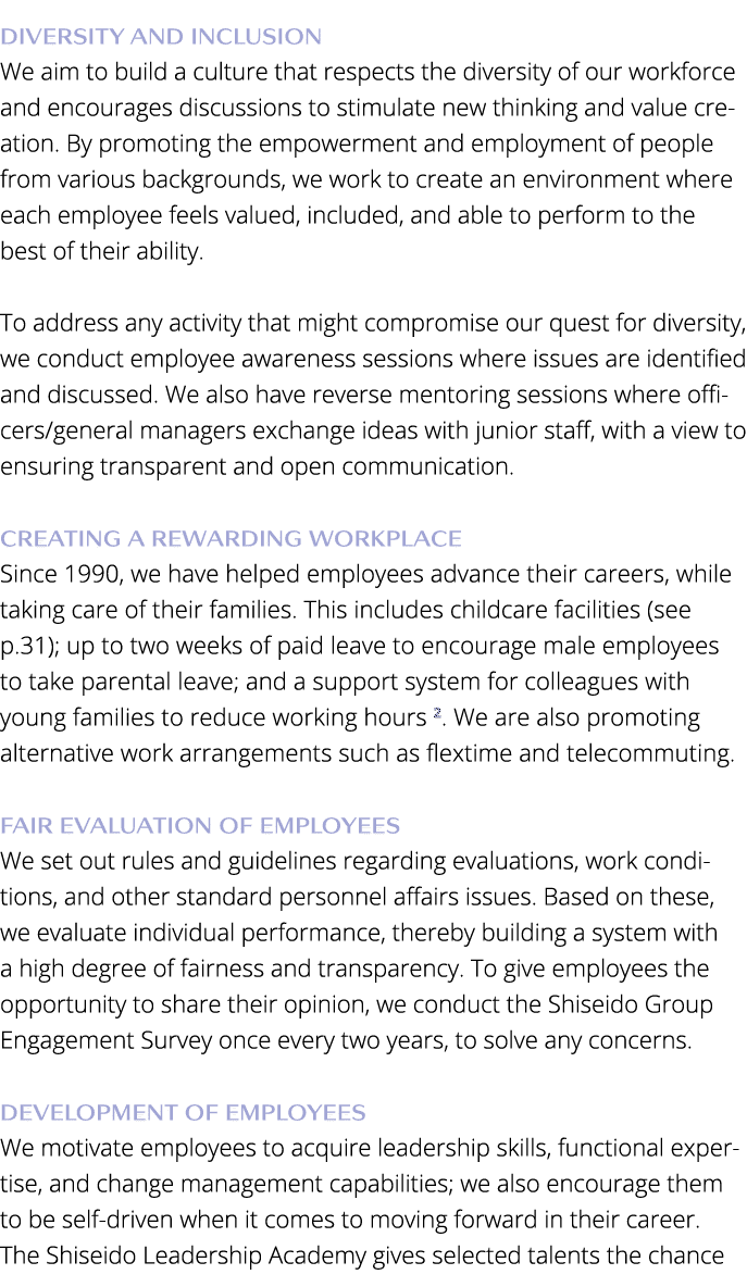 Diversity and Inclusion We aim to build a culture that respects the diversity of our workforce and encourages discuss   