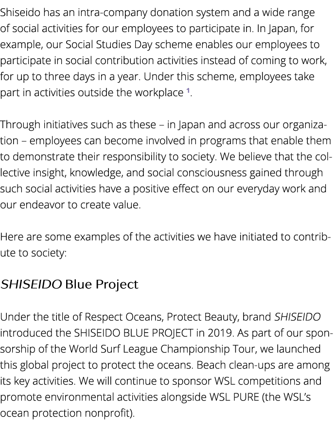 Shiseido has an intra-company donation system and a wide range of social activities for our employees to participate    