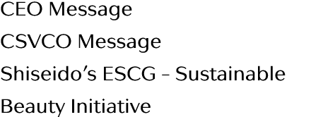 CEO Message CSVCO Message Shiseido s ESCG   Sustainable Beauty Initiative