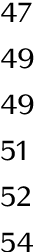 47 49 49 51 52 54