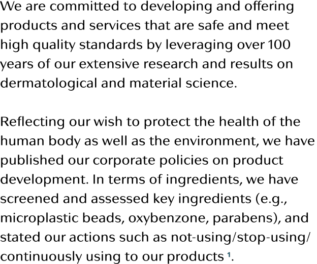 We are committed to developing and offering products and services that are safe and meet high quality standards by le   