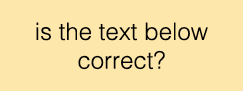 is the text below correct 