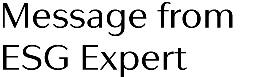 Message from ESG Expert