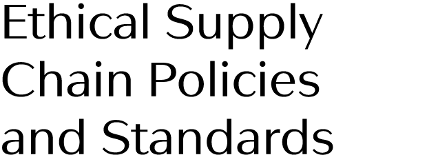 Ethical Supply Chain Policies and Standards 