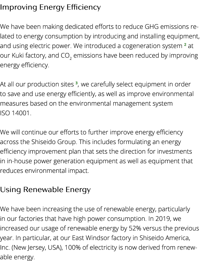 Improving Energy Efficiency  We have been making dedicated efforts to reduce GHG emissions related to energy consumpt   