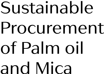 Sustainable Procurement of Palm oil and Mica 