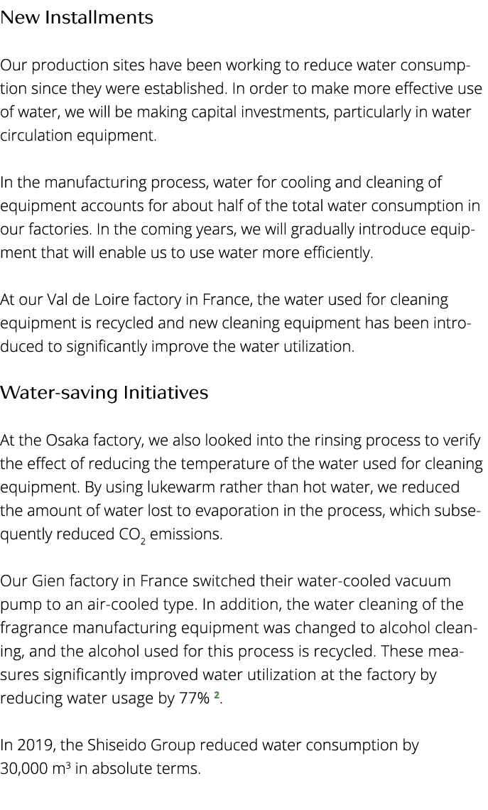 New Installments Our production sites have been working to reduce water consumption since they were established  In o   