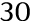 30